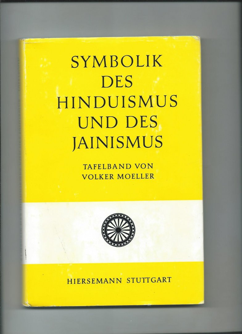 Moeller, Volker - Symbolik des Hinduismus und des Jainismus. Tafelband von Volker Moeller.