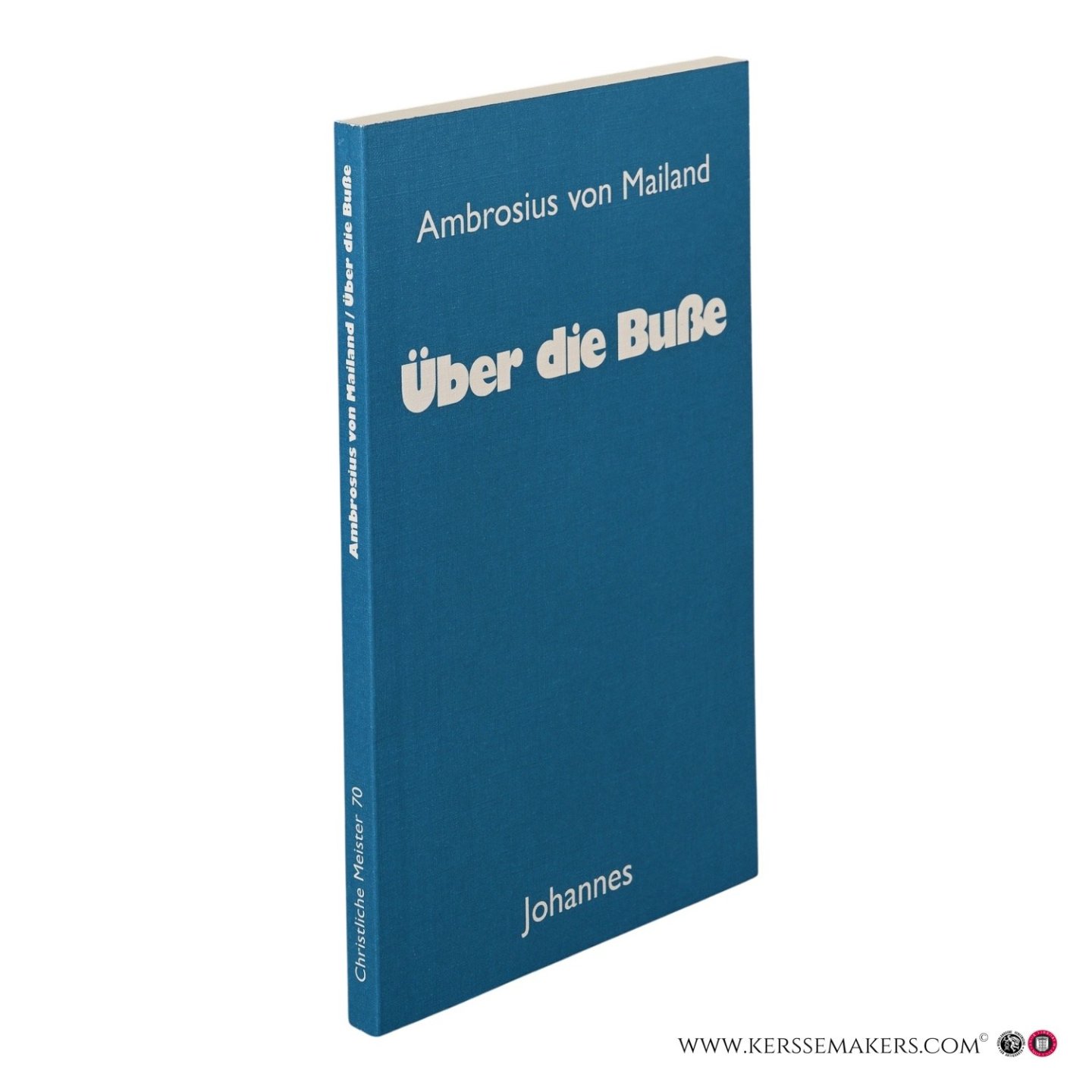 Ambrosius von Mailand. - Über die Buße. Einleitung und Übersetztung von Sebastian Moll.