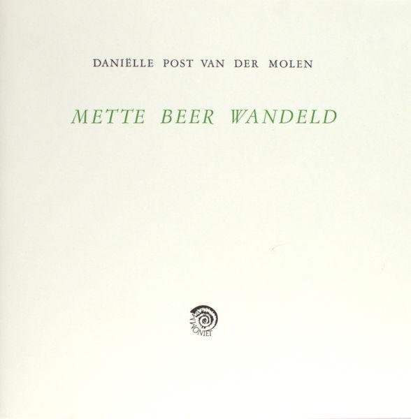 Post van der Molen, Daniëlle. - Mette beer wandeld.