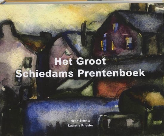 L. Priester - Het Groot Schiedams Prentenboek