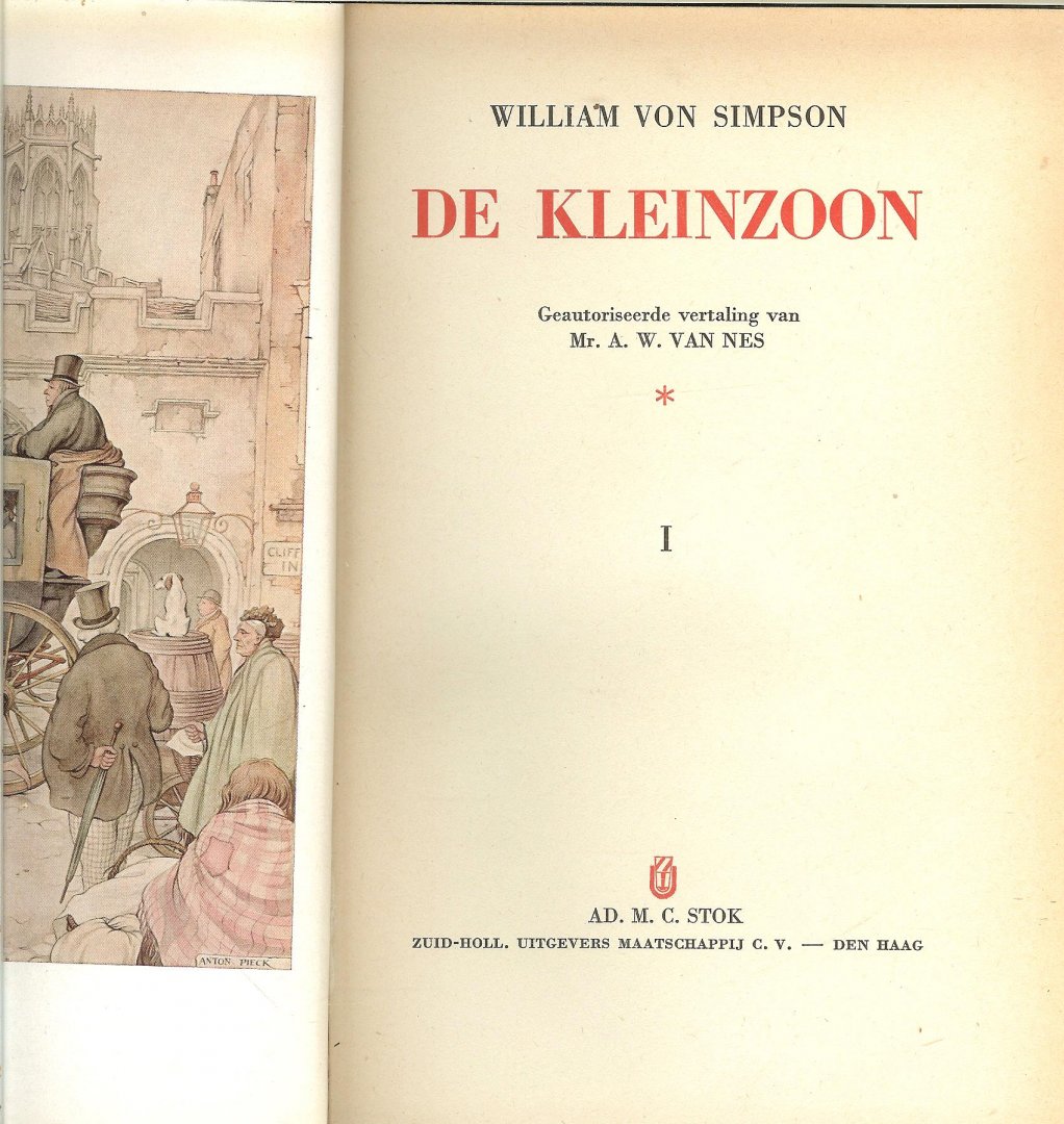SIMPSON VON WILLIAM ..   Geautoriseerde vertaling van Mr A W van Nes ..  llustratie Anton Pieck - DE KLEIN ZOON deel I