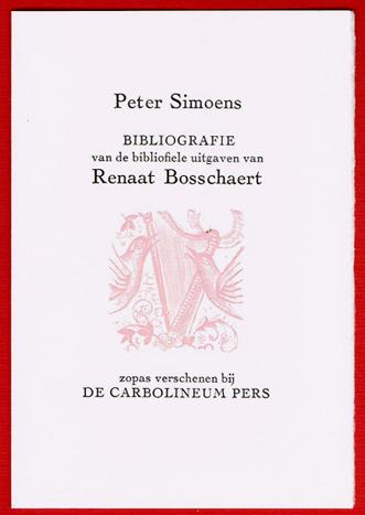 Peter Simoens - Bibliografie van de bibliofiele uitgaven van Renaat Bosschaert