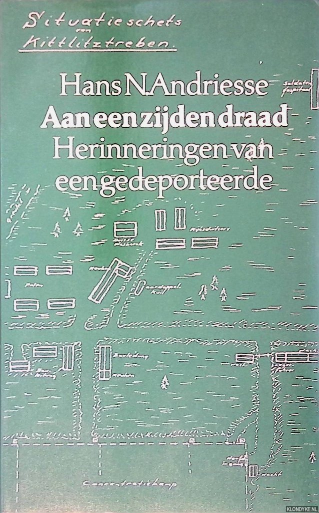 Andriesse, Hans N. - Aan een zijden draad: herinneringen van een gedeporteerde