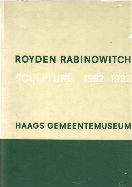 RABINOWITCH, Royden. - SCULPTURE. 1962 - 1992.