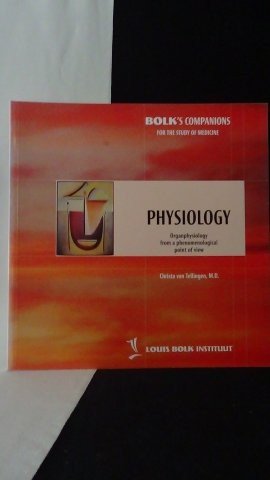 Tellingen, Christa van, - Physiology. Organphysiology from a phenomenological point of view.