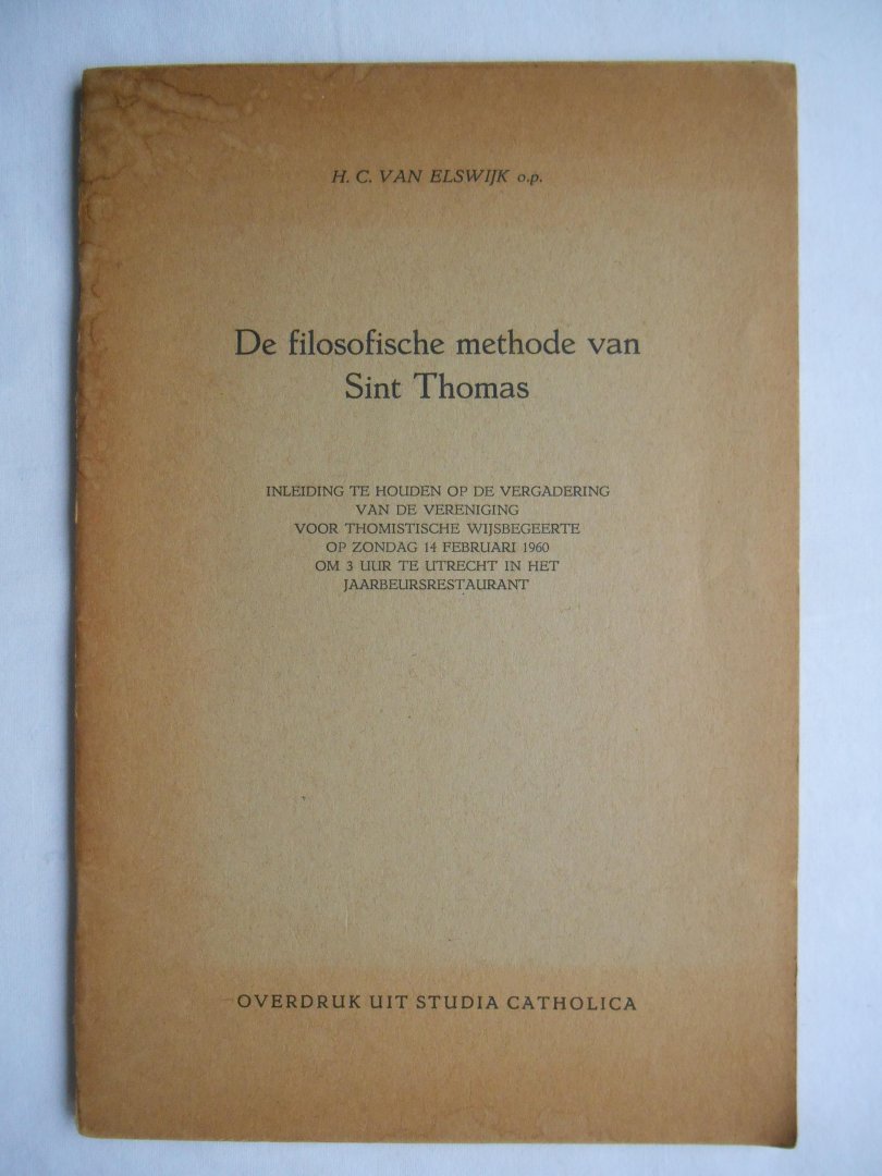 Elswijk, H.C. van - De filosofische methode van Sint Thomas (Thomas van Aquino).