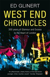 West End Chronicles - 300 Years of Glamour and Excess in the Heart of London