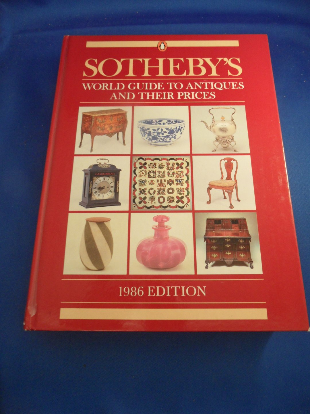 Sotheby`s - Sotheby`s world guide to antiques and their prices