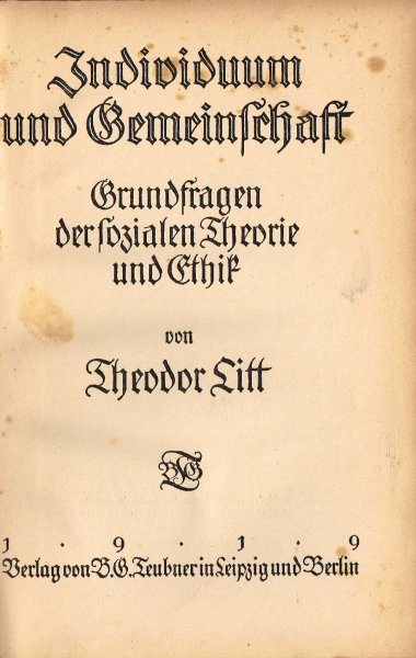 Litt, Th. - Individuum und Gemeinschaft : Grundfragen der sozialen Theorie und Ethik.