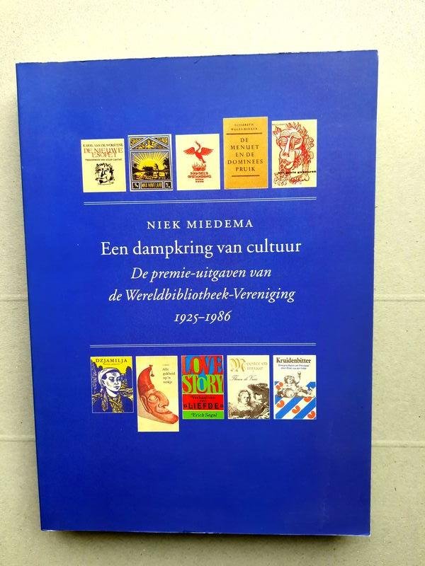 Niek Miedema - Een dampkring van cultuur de premie-uitgaven van de Wereldbibliotheekvereniging 1925-1986