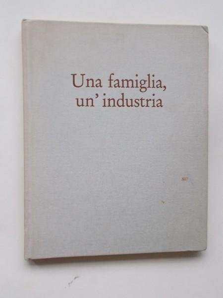 CEMENTI BUZZI, - Una famiglia, un'industria. 75 anni di Lavoro 1907-1982.
