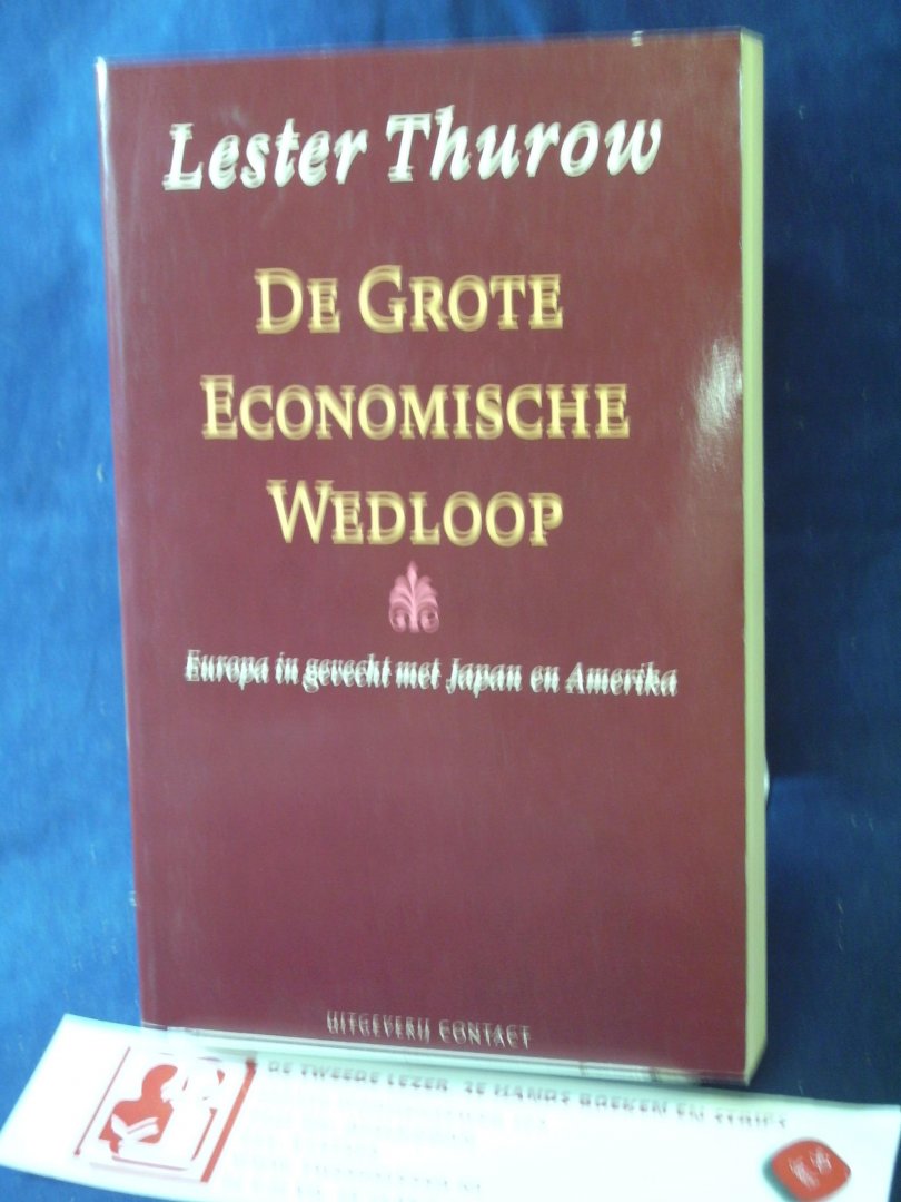 Thurow, Lester - De grote economische wedloop / Europa in gevecht met Japan en Amerika