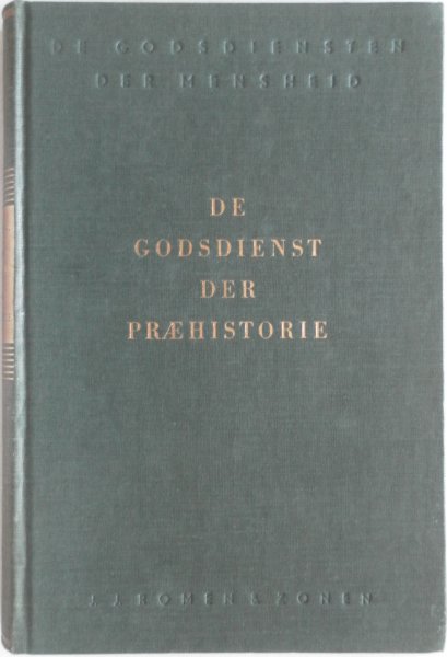 Vroklage B A G, Maringer J - De godsdiensten der mensheid De godsdienst der praehistorie