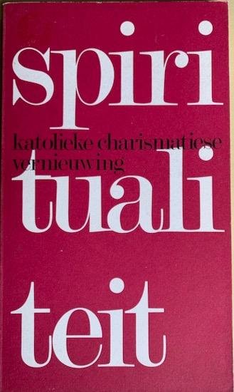 McDonnell, Kilian (red.) - KATOLIEKE CHARISMATIESE VERNIEUWING.  Teologiese verklaring en pastorale toelichting. ‘Verklaring van Mechelen 1974’