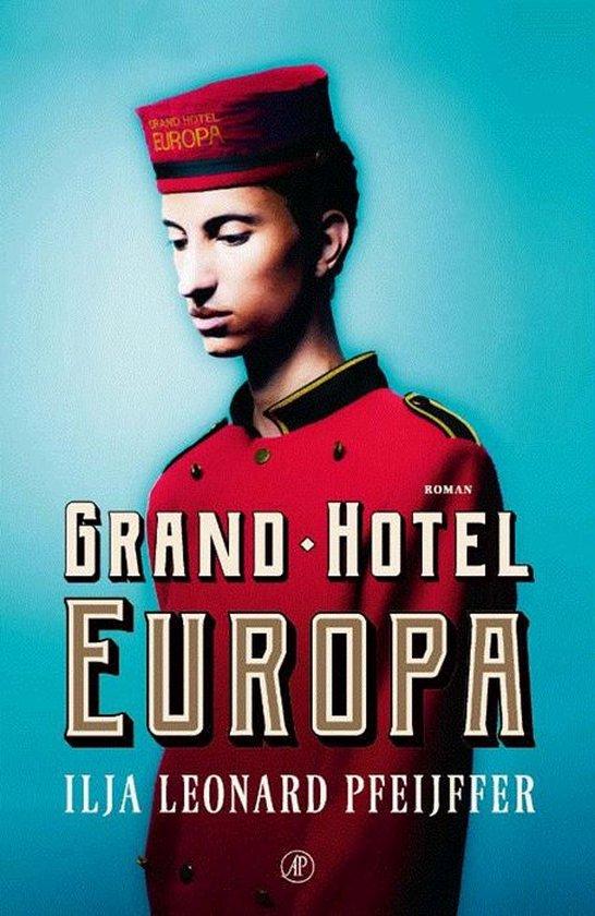 Pfeijffer,Ilja Leonard - Grand Hotel Europa