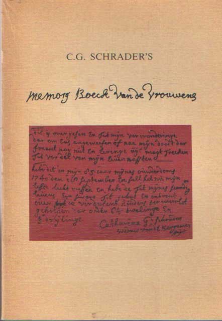 Schrader, C.G. - C.G. Schrader's Memoryboeck van de vrouwens: het notitieboek van een Friese vroedvrouw, 1693-1745. Bewerkt en ingeleid door M.J. van Lieburg. Met een verloskundig commentaar van Prof. Dr. G. J. Kloosterman