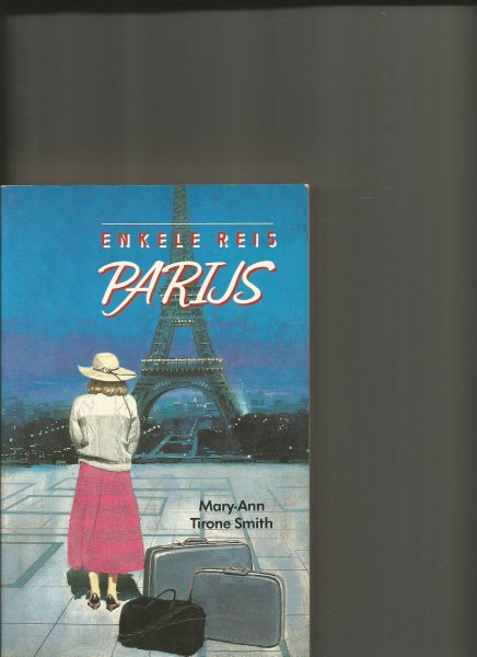 Tirone Smith, Mary-Ann - Enkele reis Parijs