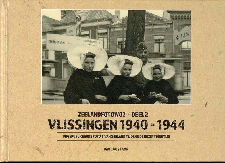 Paul Voskamp - Vlissingen 1940-1944