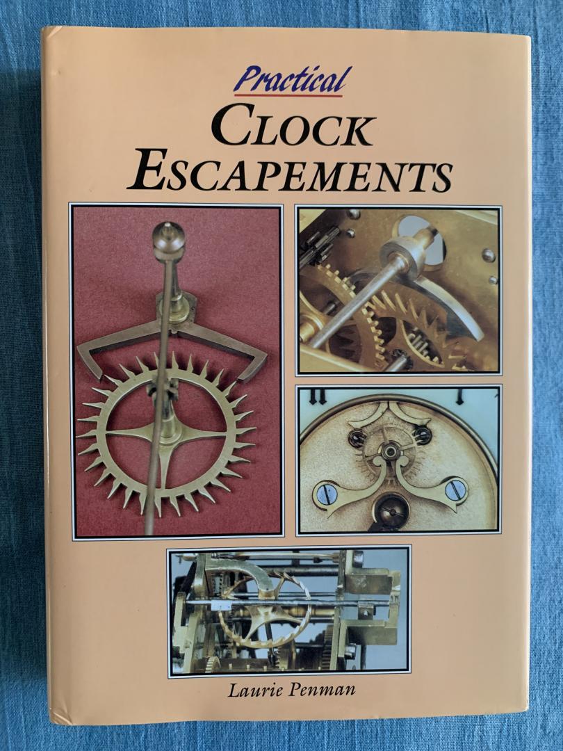 Penman, Lauri - Practical Clock Escapements
