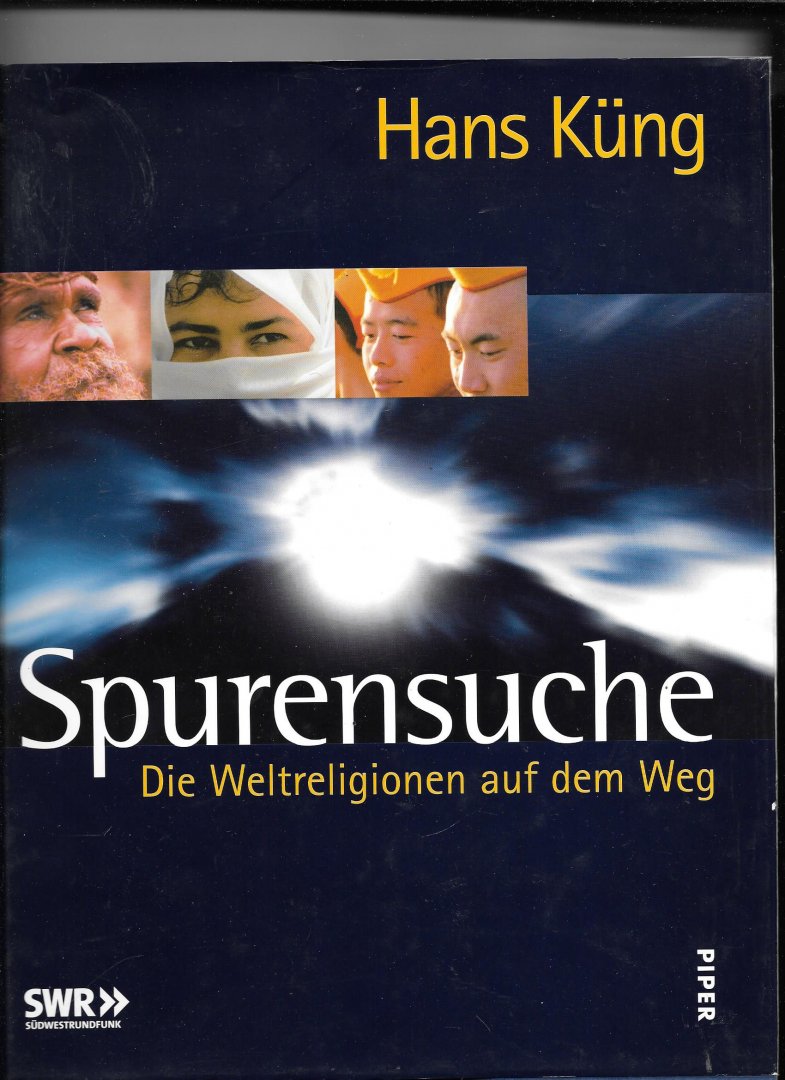 Küng, Hans - Spurensuche / Die Weltreligionen auf dem Weg