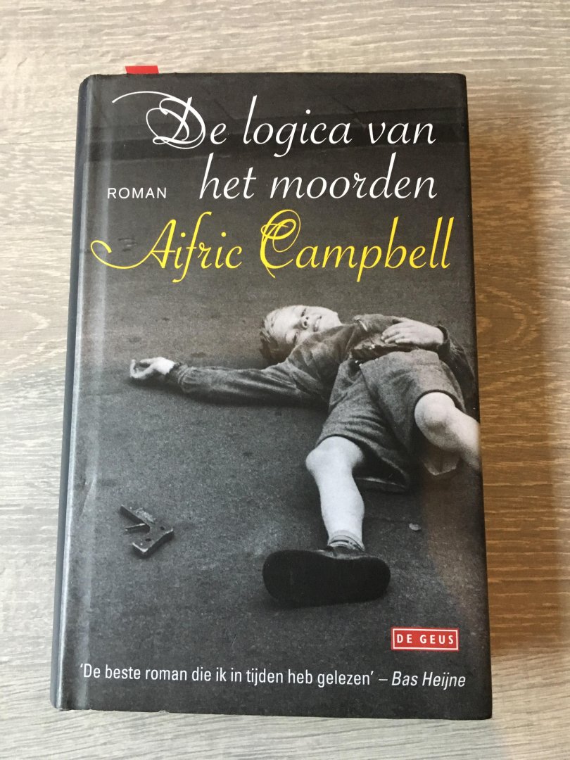 Campbell, Aifric - De logica van het moorden