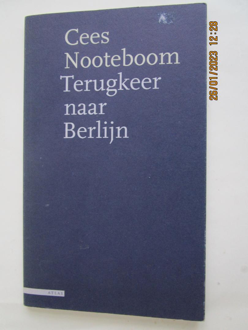 Nooteboom, Cees - Terugkeer naar Berlijn