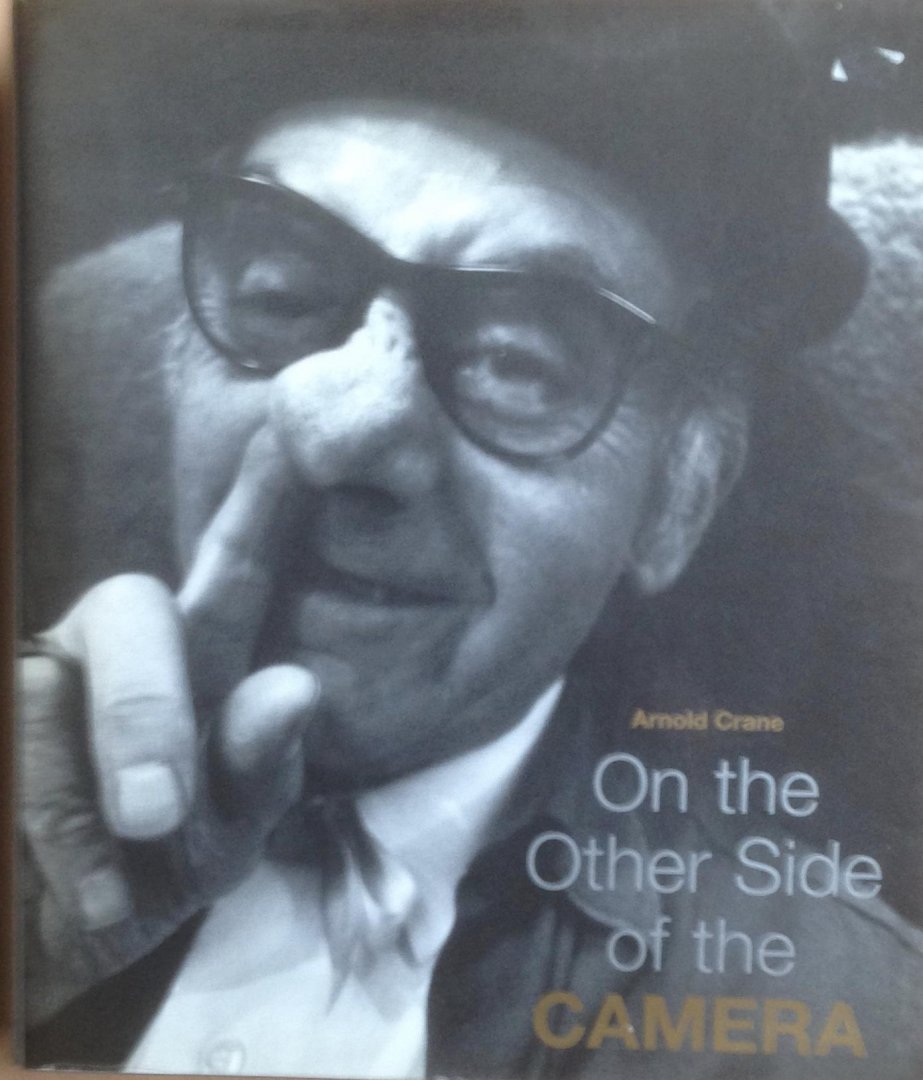 Crane, Arnold H. - On the other side of the camera