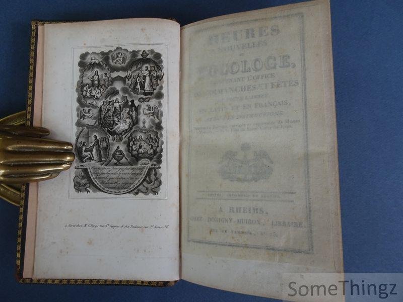 Anon. - Heures nouvelles, ou eucologe, contenant l'office des dimanches et fêtes de toute l'année, en latin et en français, avec des instructions.