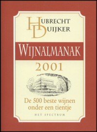 Duijker, Hubrecht - Wijnalmanak 2001. De 500 beste wijnen onder een tientje