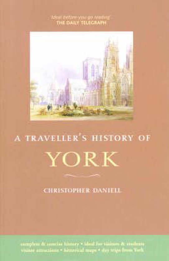Daniell, Christopher - A Travellers History of York and Yorkshire