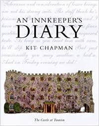 Chapman, Kit - An Innkeeper's diary - The Castle at Taunton - September 1996 - September 1997
