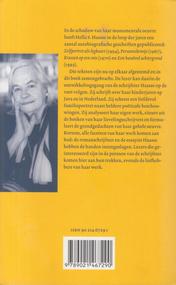 Haasse ( = H.S. van Leleyveld-Haasse (Batavia 2 February 1918 - Amsterdam 29 September 2011), Hélène - Het dieptelood van de herinnering. Bevat de autobiografische werken Zelfportret als legkaart. Persoonsbewijs. Krassen op een rots. Een handvol achtergrond.