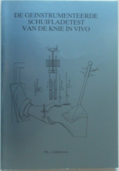 Edixhoven Ph J - De geinstrumenteerde schuifladetest van de knie in vivo Proefschrift met stellingen