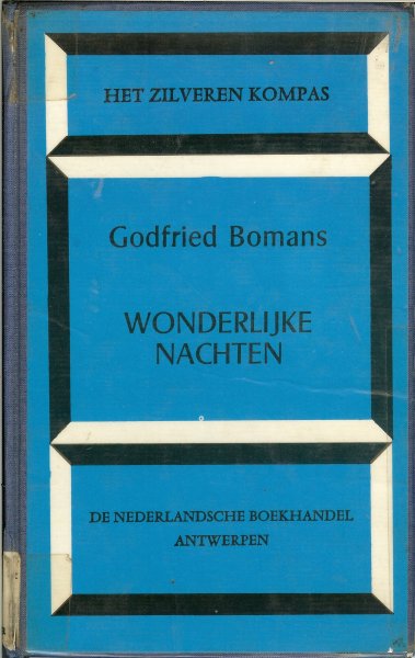Bomans Jan Arnold Godfried van 2 maart 1913 in Den Haag geboren, tot 22 december 1971 ... - Wonderlijke nachten met sprookjesachtige geschiedenis met aangename verrassing