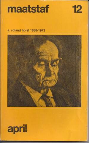 a.roland holst 1888-1973 - Maatstaf nr. 12. jaargang 21. 1973.