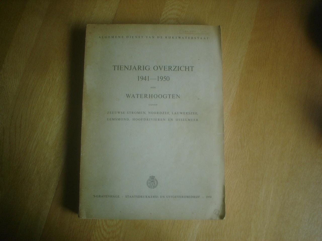 Algemene dienst van de Rijkswaterstaat - Tienjarig Overzicht 1941 - 1950 der Waterhoogten langs de Zeeuwse Stromen, de Noordzee, Lauwerszee, Eemsmond, Hoofdrivieren en IJsselmeer