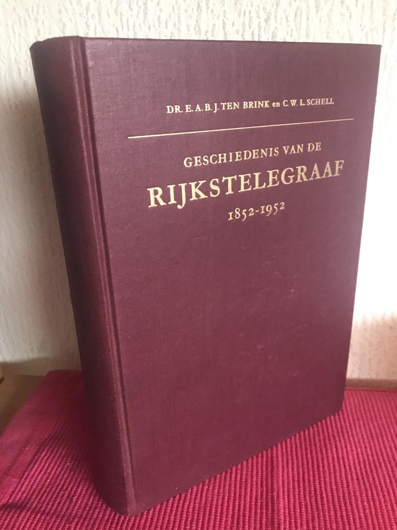 Dr. Brink , Schnell - Geschiedenis van de RIJKSTELEGRAAF 1852-1952