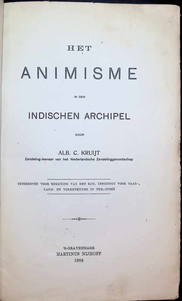 Alb. C. Kruijt - Het animisme in den Indischen Archipel