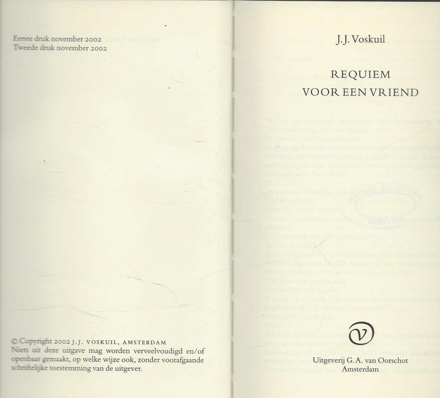 J.J. (Johan Jacob - Han) Voskuil (1926–2008) publiceerde in 1963 de 1207 pagina's tellende roman Bij nader inzien. - Requiem voor een Vriend