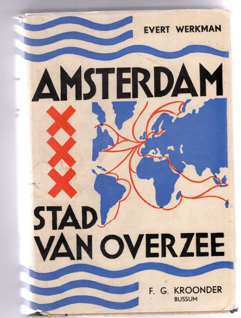 Werkman, Evert - Amsterdam, stad van overzee