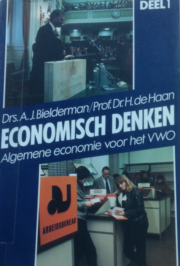 Bielderman, A.J. / Haan, H.de - Economisch denken Deel 1 en deel 2