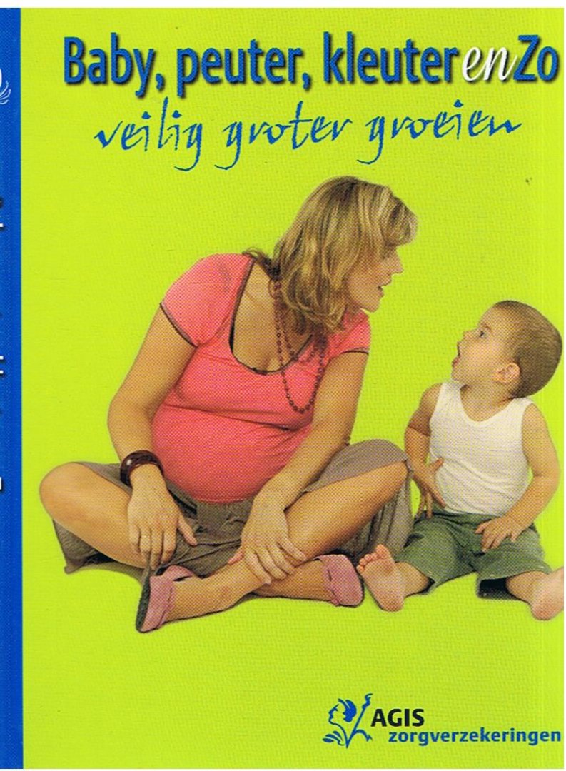 Redactie - Baby, peuter, kleuter en Zo - veilig groter groeien