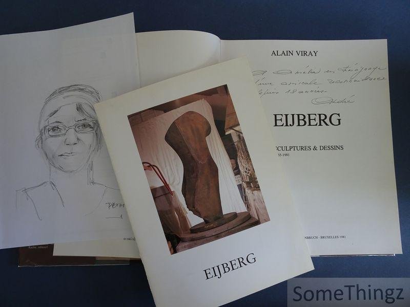 Viray, Alain. - Eijberg, Sculptures et Dessins 1965-1981. (Avec envoi.)