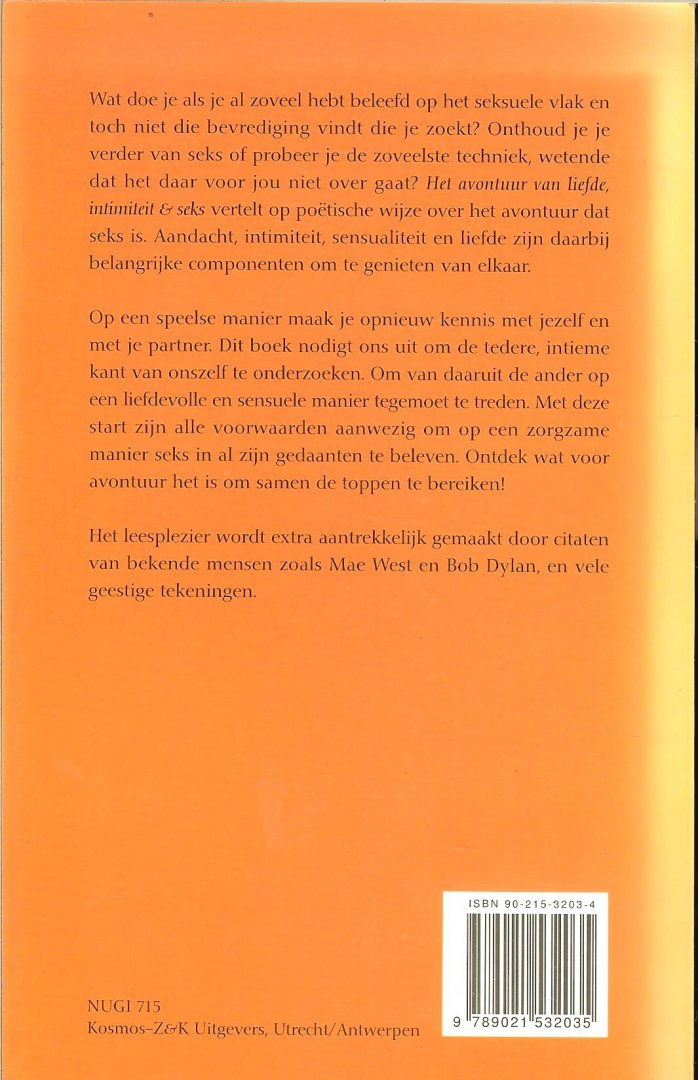 Oshlack Ian  *  Illustraties omslag en binnenwerk: Robert Langley .. Vertaling door Henk Popken en Omslag Studio Jan de Boer - Het avontuur van Liefde intimiteit & seks...Naar een rijke,diepe en sensuele relatie * Dit boek nodigt ons uit om de tedere,intieme kant van onszelf te onderzoeken