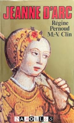 Régine Pernoud - Jeanne D'Arc