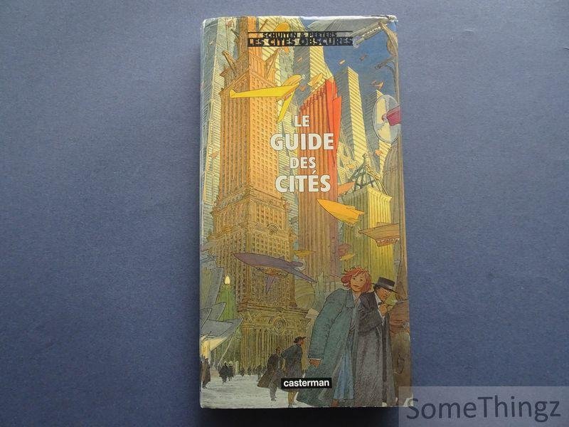 Benoit Peeters (texte), Francois Schuiten (dessins). - Les cites obscures: Le guide des cites.