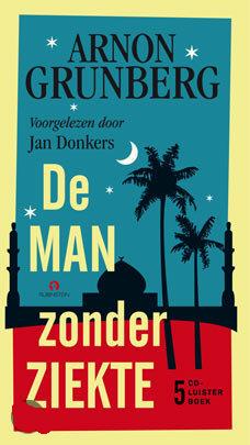 Grunberg, Arnon - De man zonder ziekte