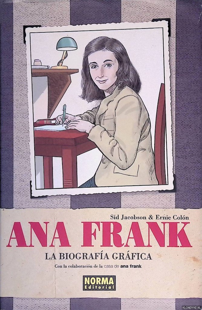 Jacobson, Sid & Ernie Colón - Ana Frank: la biografia grafica