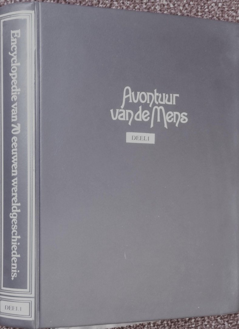 Alsina-Clota, J.; Redactieraad weekedities - Avontuur van de mens : encyclopedie van 70 eeuwen wereldgeschiedenis /  Jaar:  1969 - ...