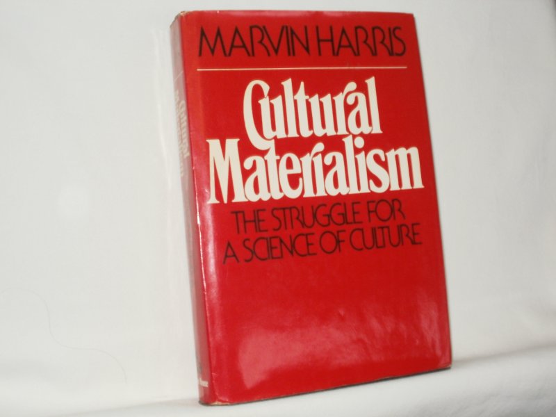 Harris, Marvin - Cultural Materialism. The struggle for a science of culture
